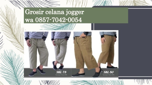 WA 62 857 7042 0054 Distributor  Jual  dan grosir celana  