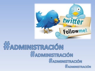 MICROBLOGS TWITTER EN LA ADMINISTRACION