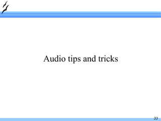 Audio tips and tricks 