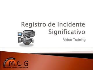 Video Training
 