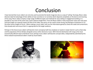 Tends to show the band through the performance either in the background or foreground.