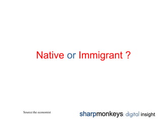 Native or Immigrant ?




Source:the economist
 