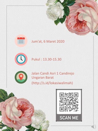 Jum'at, 6 Maret 2020
Pukul : 13.30-15.30
Jalan Candi Asri 1 Candirejo
Ungaran Barat
(http://s.id/lokasiwalimah)
 