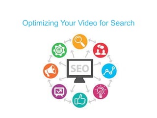 Optimizing Your Video for Search
 