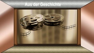 Aus der Geschichte
 