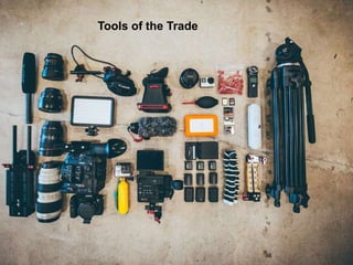 Tools of the Trade
 