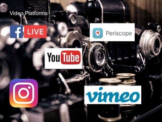 Video Platforms
 