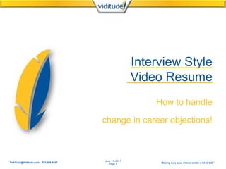 Interview Style Video Resume How to handle  change in career objections! 