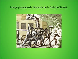 Image populaire de l'épisode de la forêt de Sénart.
 