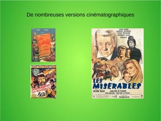 De nombreuses versions cinématographiques
 