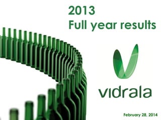 February 28, 2014
2013
Full year results
 
