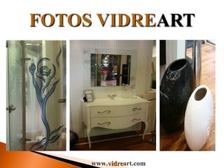 www. vidre art.com 