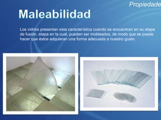     Óxidos: SiO2, B2O3, P2O5, y algunas de sus combinaciones.