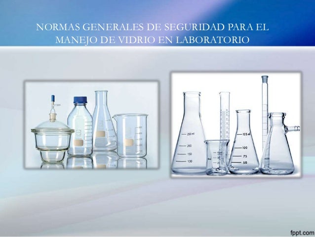 Normas de seguridad para el manejo de vidrio en el laboratorio