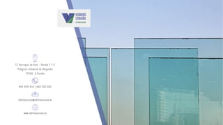 C/ Parroquia de Rois - Parcela F 1-2
Polígono Industrial de Bergondo
15165, A Coruña
881 878 916 | 660 520 042
vidrioscoruna@vidrioscoruna.es
www.vidrioscoruna.es
 