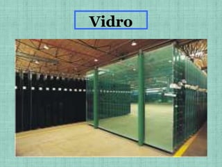 Vidro
 