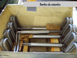 Banho de estanho
 