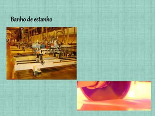 Banho de estanho
 