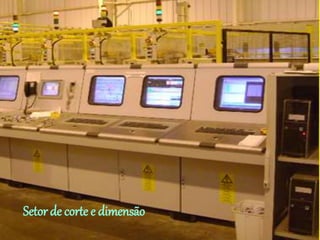 Setor de corte e dimensão
 