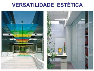 VERSATILIDADE ESTÉTICA
 