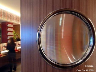 Estriado Casa Cor SP 2009 