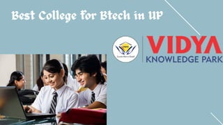 Best College for Btech in UP


 