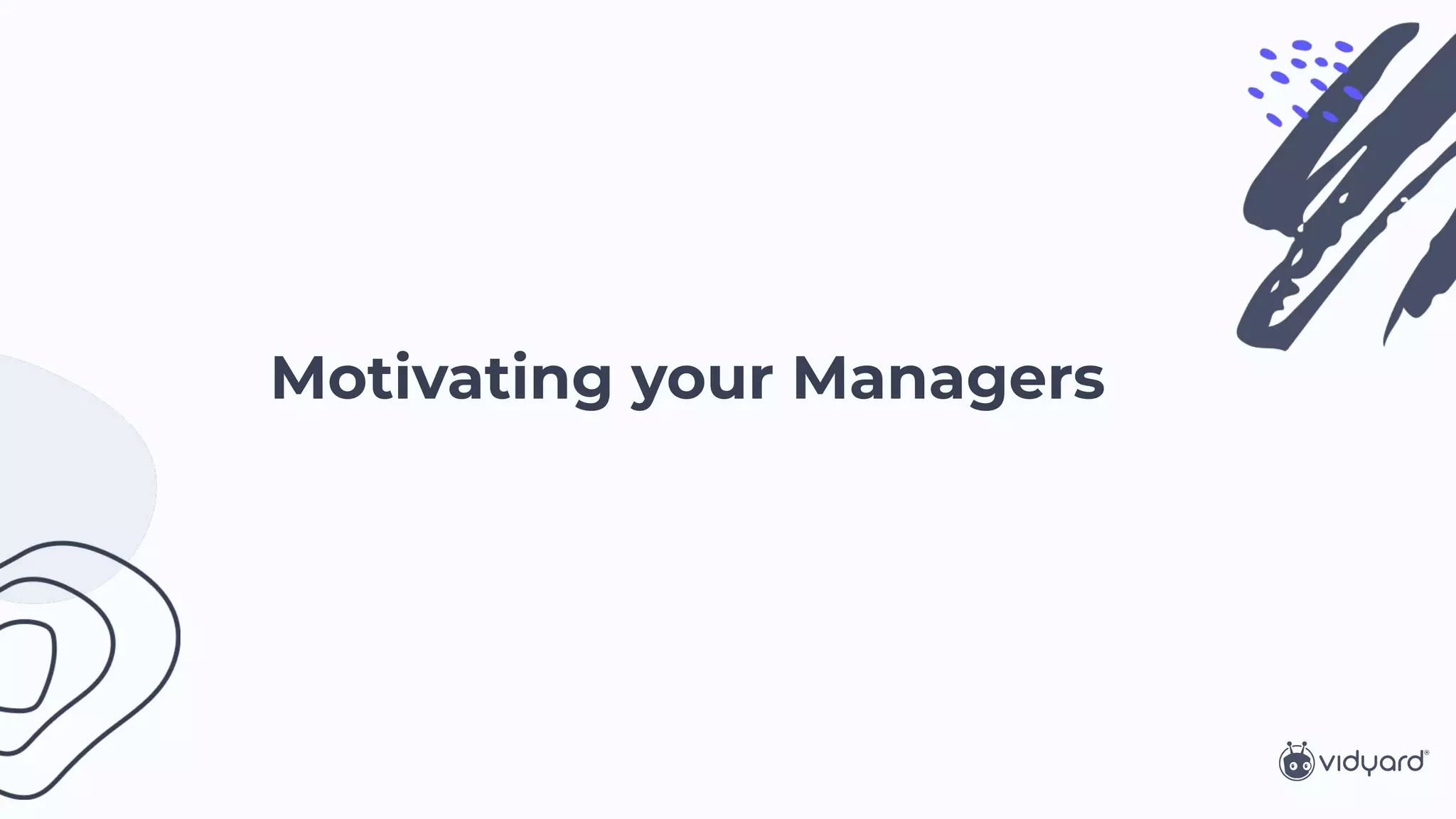 Motivating your Managers
 