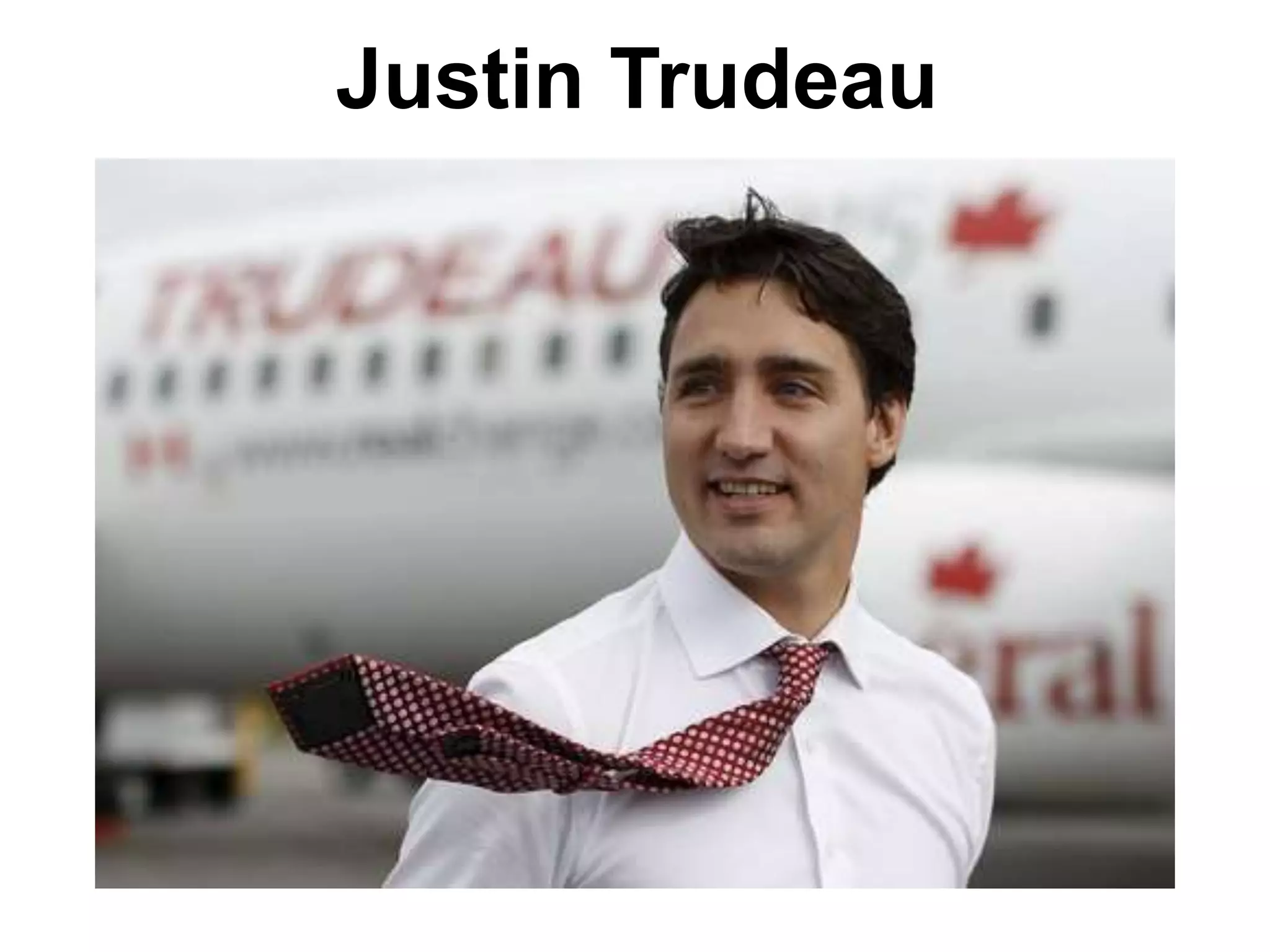 Justin Trudeau
 