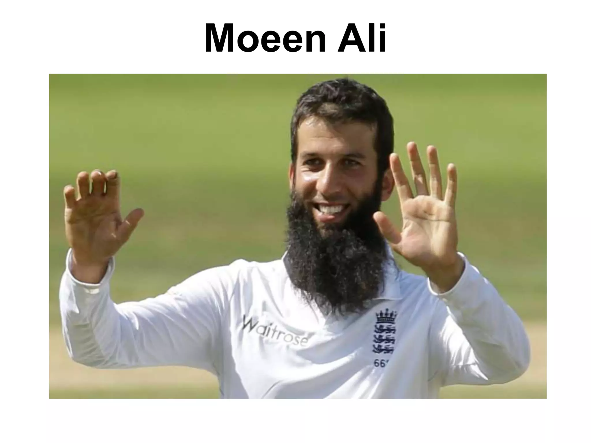 Moeen Ali
 