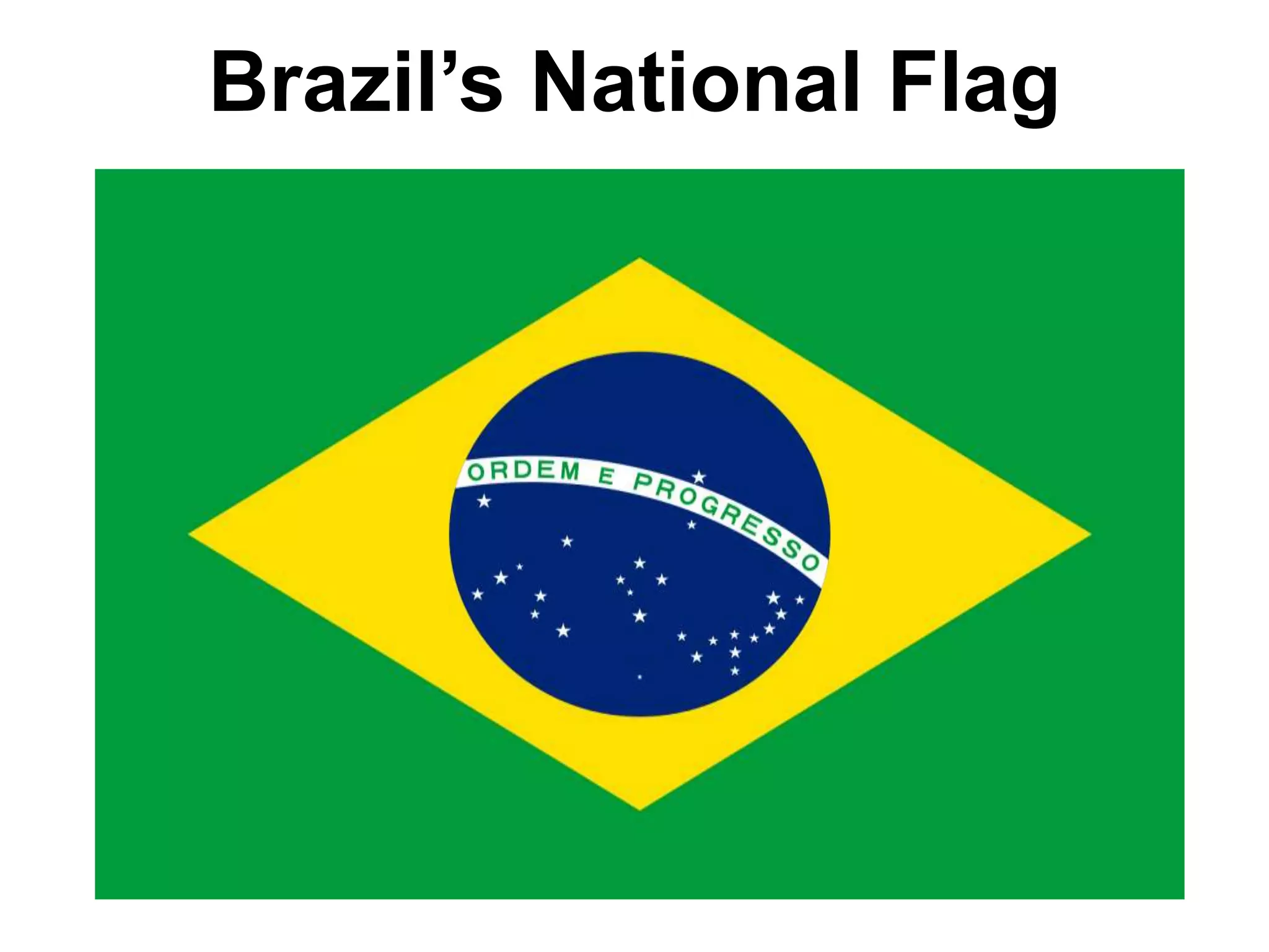 Brazil’s National Flag
 