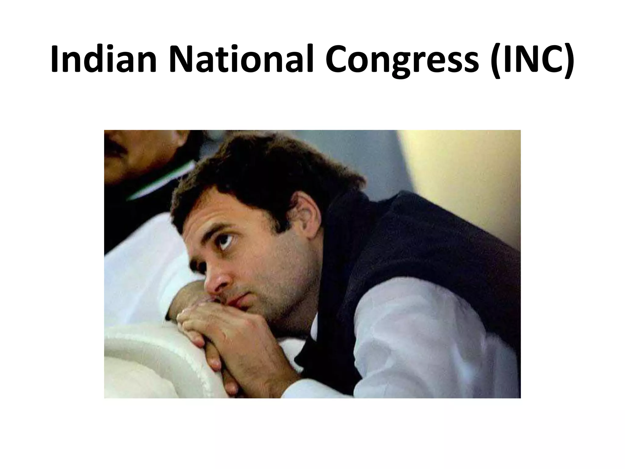 Indian National Congress (INC)
 