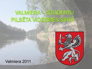 Valmiera 2011 