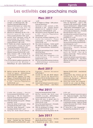 La Vie à Lasne 143 de mars 2017
Mars 2017
Avril 2017
Mai 2017
Juin 2017
Les activités ces prochains mois
74
Agenda
4 «4 heures de puzzle» La pièce qui
compte – C.S. Maransart 14h – 18h
Jonathan Haulotte 0486/29.82.49
9 Séance d’information sur «rester chez
s o i » o r g a n i s é e p a r l e
CCCA à 18h - Salle «La Tartine» - Jean
Hallet 02/653.62.40 →p.63
11 Marché aux vêtements de 9h à 12h –
C e n t r e s p o r t i f d e L a s n e
Thierry Leclercq 02/633.11.88 →p.20
11 Goutte d’eau spectacle conté de
marionnettes de 15h30 à 17h –
Centre sportif de Maransart – Thierry
Leclercq 02/633.11.88 →p.20
11, 12 Théâtre des enfants organisé par le
parascolaire «Corps en Eveil»
– Ecole de Plancenoit 02/633.14.67
12 Carnaval des enfants – centre de Lasne
( p l a c e d ’A z a y - l e - R i d e a u ) –
Mélanie Castiaux 02/634.05.89 →p.40
17 Quizz musical à 20h à l’école Saint-
F e r d i n a n d – r é s e r v a t i o n e t
infos ecolesaintferdinand@gmail.com
→p.38
17 au 24 avril Bib’Art gallerie exposition de
s c u l p t u r e s d e M i c h a l –
Bibliothèque de Lasne 02/633.39.39
→p.45
17, 18, 19 Théâtre au Village - Salle polyva-
lente de Plancenoit -
Vendredi à 20h, samedi à 20h,
dimanche à 14h - Jacques Tomson
02/633.35.75 -0496/57.10.34 -
Réservation : 0470/64.88.38 →p.45
18 Permanence service Population de 9h
à 1 2 h – S e r v i c e Po p u l a t i o n
02/634.05.66 →p;4
18 Accueil des nouveaux habitants à 11h
( s a l l e d u c o n s e i l ) - P l a c e
Communale, 1 – Service Population
02/633.05.66 →p.4
18 Nos mares et ruisseaux - Centre sportif
de Maransart. Expo, film et balade –
Service Environnement 02/634.05.83
→p.26
18 Spectacle gymnastique Envol - Centre
sportif de Lasne -
Laurence Paul 02/653.70.45
22 Après-midi jeux «bruyants» à la
L u d o t h è q u e – C S L a s n e
02/633.39.39 →p.45
22 Ma’Suy raconte des histoires à la ferme
- B i b l i o t h è q u e c o m m u n a l e
02/633.39.39 →p.45
23, 24, 25 Théâtre au village - Salle polyva-
lente de Plancenoit - Jeudi à 20h,
vendredi à 20h, samedi à 20h - Jacques
Tomson 02/633.35.75 - 0496/57.10.34
- Réservation : 0470/64.88.38 →p.45
24 Journée portes ouvertes à l’école
communale de Maransart – Christelle
Boucher 02/633.13.05 →p.37
24 Journée portes ouvertes à l’école P. Van
Hoegaerden – Mariette Flion
02/634.05.73 →p.38
24, 25, 26 Campagne de propreté «Be
WAPP» dans toute la Wallonie –
Service Environnement 02/634.05.83 –
www.bewapp.be →p.31
25 Fête d’unité Marsupilami - CS
M a r a n s a r t - G e n e l l i M i c k a e l
0473/22.46.96
26 Chasse aux œufs ligue des familles à
par tir de 10h30 – Parc de la
maison communale - Thierry Leclercq
02/633.11.88 →p.20
26 Concert du festival musical de Lasne –
Eglise de Chapelle à 17h - Jean-Pierre
Mévisse 02/633.33.60 - www.festival-
delasne.be
19 Ma'Suy raconte des histoires sur les
frères et sœurs – Bibliothèque
communale 02/633.39.39 →p.45
19 Après-midi jeux «géants» à la ludo-
thèque – CS Lasne 02/633.39.39 →p.45
22 Permanence service Population de 9h
à 1 2 h – S e r v i c e Po p u l a t i o n
02/633.05.66 →p.4
22 Fête d'unité Saint-Germain – Champ
Pigeolet - Damien Ver vaeren
0475/29.80.71
23 Journée du vélo dès 8h30 (départ
centre spor tif de Maransar t)
parcours (10, 20, 30, 40 et 50 km) + trail
de Lasne - Georges Hella 02/633.38.20
ACIL →p.52
23 Concert du festival musical de Lasne à
17h - Eglise d’Ohain - Jean-Pierre
Mévisse 02/633.33.60 - www.festival-
delasne.be
24 Inauguration des nichoirs par les
membres du CCE à 17h30 à la
réserve de Renipont – Mélanie
Castiaux 02/634.05.89 →p.40
29 Fancy-fair école Ste-Lutgarde -
Concert le soir «c'est du belge» -
Laurence Guiot 0484/97.98.22 →p.39
1 L'aube des oiseaux – Ser vice
Environnement 02/634.05.83 →p.26
3 Vernissage à 18h de l’exposition
d’Olivier Lamboray (jusqu’au 6 juin) -
Salle du conseil communal →p.6
5, 6, 7 Fête des plantes et du jardin – Abbaye
d'aywiers →p.54
7 Fancy-fair école St Ferdinand – Mme
Chrispeels 02/354.76.97 →p.38
13 Fancy-fair école Plancenoit – Carine
Grandjean 02/633.14.67 →p.37
13 Fancy-fair école Désiré Denuit -
Françoise Deweerdt 02/652.18.48
17 Ma'Suy raconte des récits vous
amenant à la mer - Bibliothèque
communale 02/633.39.39 →p.45
19 Après-midi jeux «à glisser dans la
valise» à la ludothèque – CS Lasne
02/633.39.39 →p.45
20 Fancy-fair école Maransart – Christelle
Boucher 02/633.13.05 →p.37
20 Fête du printemps St Joseph – Mme
Lamotte 0477/52.91.92 →p.39
20 Permanence service Population de 9h
à 12h →p.4
21 Concert du festival musical de Lasne à
17h - Eglise de Chapelle - Jean-Pierre
Mévisse 02/633.33.60 - www.festival-
delasne.be
24 Permanence d'aide au remplissage de
la déclaration fiscale – Salle du conseil
de 9h à 12h et de 13h à 15h30 – Muriel
Solliard 02/634.05.61
26, 27 Fancy-fair P Van Hoegaerden –
Mariette Flion 02/634.05.73 →p.38
5 Boucles de Lasne au centre sportif de
Lasne – Ronald Van Der Smissen
0492/59.90.67 ou 02/633.43.83 →p.46
10 Fancy-fair école Ouverte – Nicolas
Maron 02/653.34.32 →p.38
10, 11 Braderie de Lasne – ACIL – André
Vandercam 0475/50.70.92
 