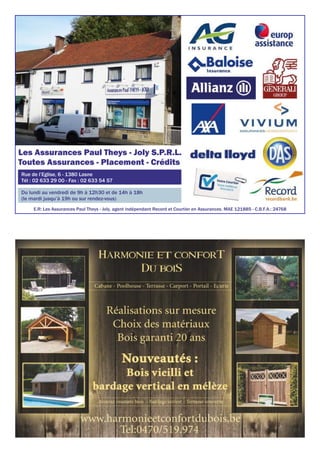 Les Assurances Paul Theys - Joly S.P.R.L.
Toutes Assurances - Placement - Crédits
Rue de l’Eglise, 6 - 1380 Lasne
Tél : 02 633 29 00 - Fax : 02 633 54 57
Du lundi au vendredi de 9h à 12h30 et de 14h à 18h
(le mardi jusqu’à 19h ou sur rendez-vous)
E.R: Les Assurances Paul Theys - Joly, agent indépendant Record et Courtier en Assurances. MAE 121885 - C.B.F.A.: 24768
 