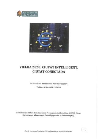 #Vielha2020 "Ciutat intel.ligent, ciutat conectada" Pla Estratègic 2015-2020