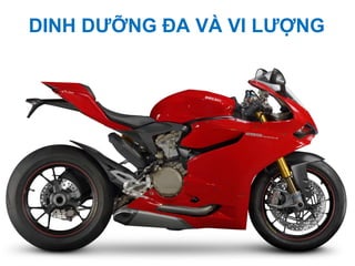 DINH DƯỠNG ĐA VÀ VI LƯỢNG
 