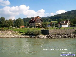 El deslumbrante paisaje del río en su  recorrido por la ciudad de Viena. 