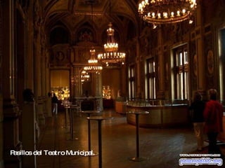 Pasillos del Teatro Municipal. 