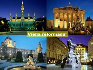 Viena reformada
 