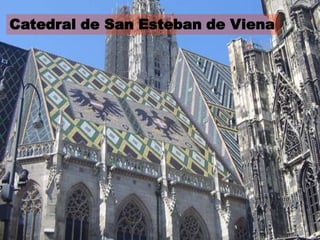 Catedral de San Esteban de Viena
 