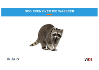 NOG EVEN OVER DIE WASBEER
 