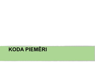 KODA PIEMĒRI
 