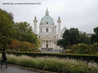 Karlskirche, a votive church from 1713