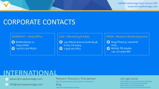 ERP for LIFE INSURANCE Industry
Download our
LIFE INSURANCE Brochure
VIENNA Advantage Open Source ERP
www.viennaadvantage.com
Process automation via flexible
rules & workflow management
capabilities
Flexibility to handle complex multi-
product, multi-channel models
Insurance Platform designed to
enable growth
Optimize your strategy with
performance analytics tools
KEY BENEFITS
 