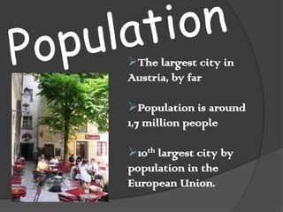 Became capital of the First Austrian Republic after World War I, in 1918.
