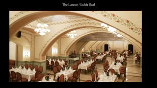 The Lanner / Lehár Saal
 