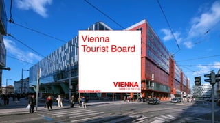 Vienna
Tourist Board
WWW.VIENNA.INFO
 