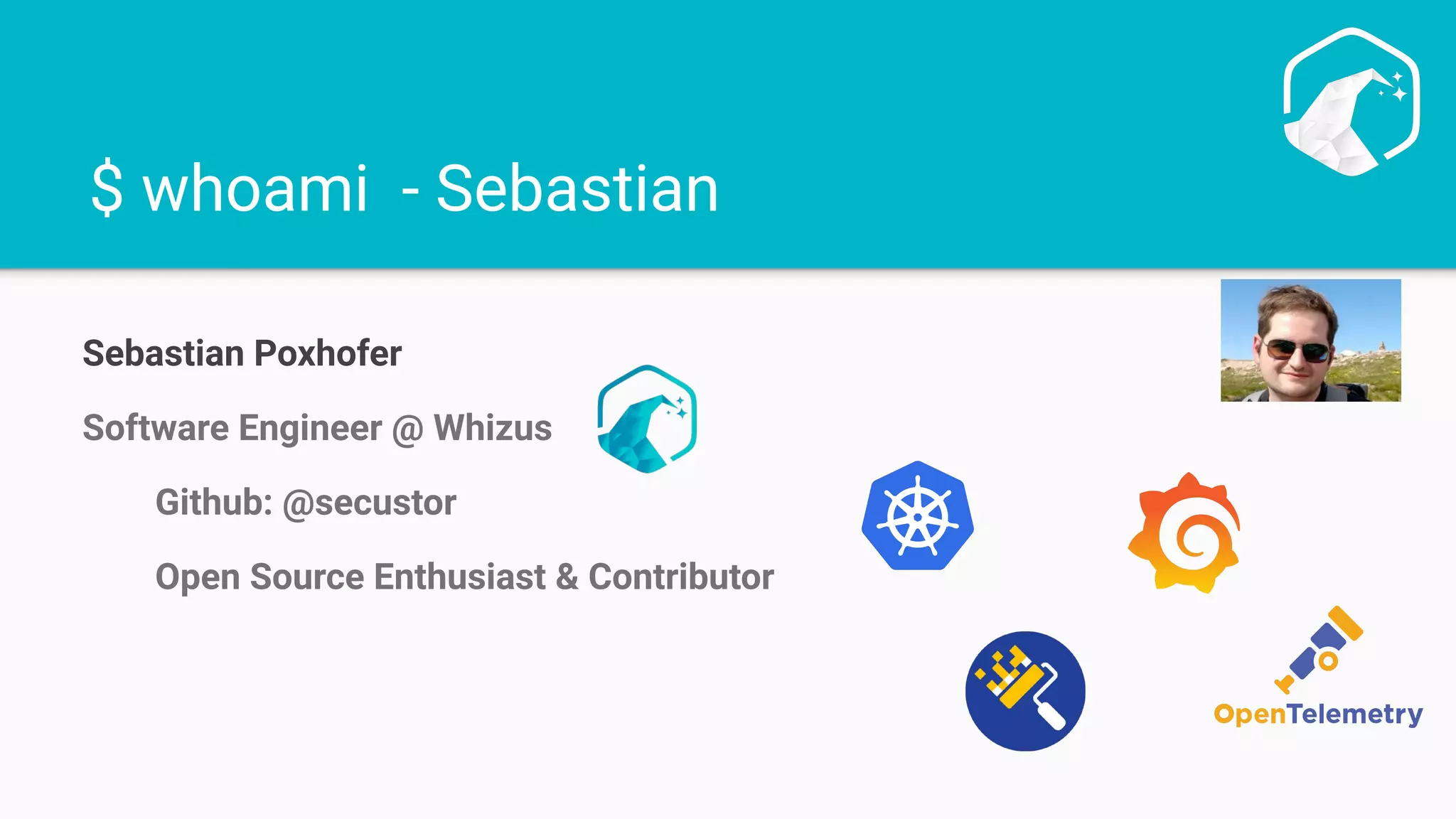 $ whoami - Sebastian
Sebastian Poxhofer
Software Engineer @ Whizus
Github: @secustor
Open Source Enthusiast & Contributor
 