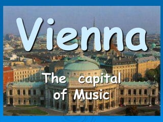 Vienna The  capital   of Music 