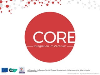 co-financed by the European Fund for Regional Development in the framework of the Urban Innovative
Actions Initiative
November .2018, Wien, Mag. Moujan Wittmann-Roumi Rassouli
 